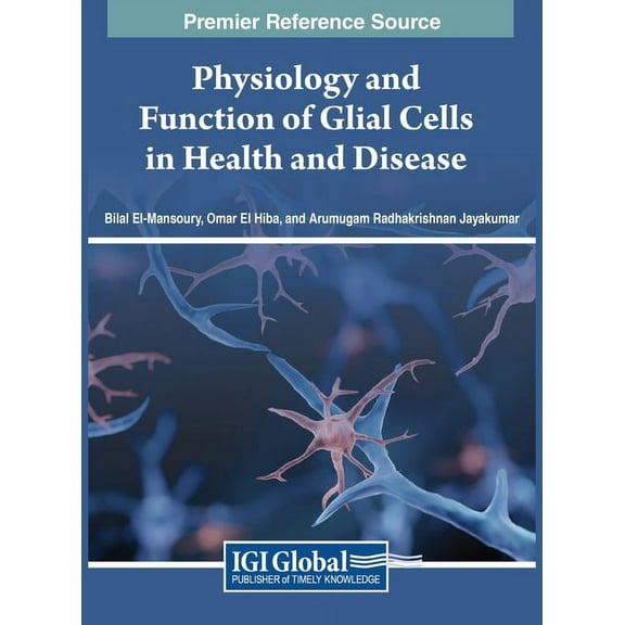 Physiology and Function of Glial Cells in Health and Disease (Hardcover)