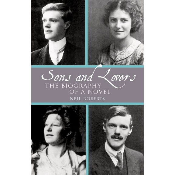 Clemson University Press W/ Lup Sons and Lovers: The Biography of a Novel, (Paperback)