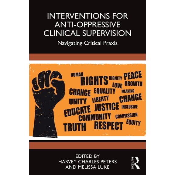 Interventions for Anti-Oppressive Clinical Supervision: Navigating Critical Praxis, (Paperback)