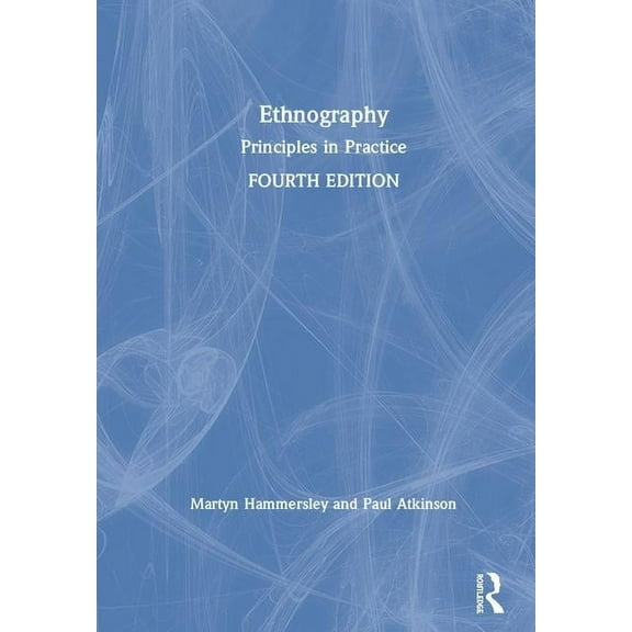 Ethnography: Principles in Practice, (Hardcover)