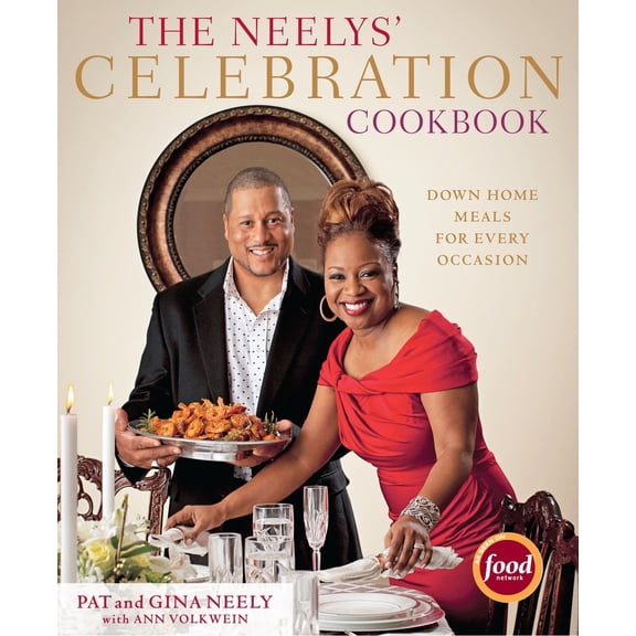 Pre-Owned The Neelys' Celebration Cookbook: Down-Home Meals for Every Occasion (Hardcover) 0307592944 9780307592941