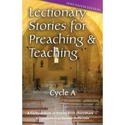 Lectionary Stories for Preaching and Teaching, Cycle a - Lent / Easter Edition (Paperback)