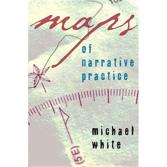 Norton Professional Books (Hardcover) Maps of Narrative Practice, (Hardcover)