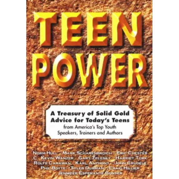 Pre-Owned Teen Power: A Treasury of Solid Gold Advice for Today's Teens (Paperback) 0965144704 9780965144704