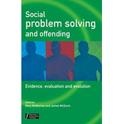 Social Problem Solving and Offending: Evidence, Evaluation and Evolution (Wiley Series in Forensic Clinical Psychology)