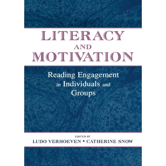 Literacy and Motivation: Reading Engagement in individuals and Groups, (Hardcover)