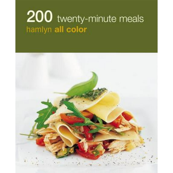 Pre-Owned 200 Twenty-Minute Meals: Hamlyn All Color (Paperback) 0600623416 9780600623410