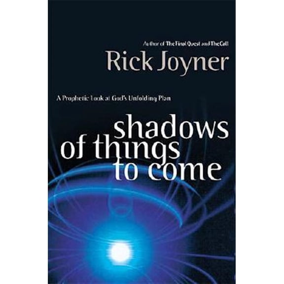 Pre-Owned Shadows of Things to Come: A Prophetic Look at God's Unfolding Plan (Paperback) 0785267840 9780785267843