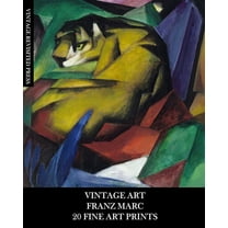 Vintage Art: Franz Marc: 20 Fine Art Prints: Expressionism Ephemera for Framing, Home Decor, Collages and Junk Journals, (Paperback)