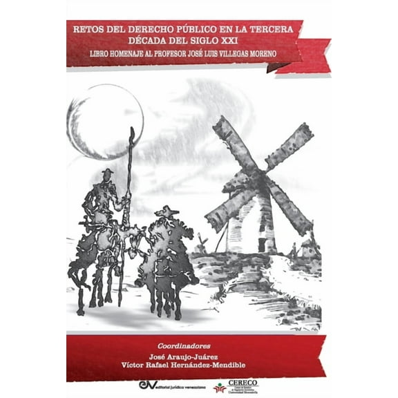 RETOS DEL DERECHO PÚBLICO EN LA TERCERA DÉCADA DEL SIGLO XXI. Libro Homenaje al Profesor José Luis Villegas Moreno (Paperback)