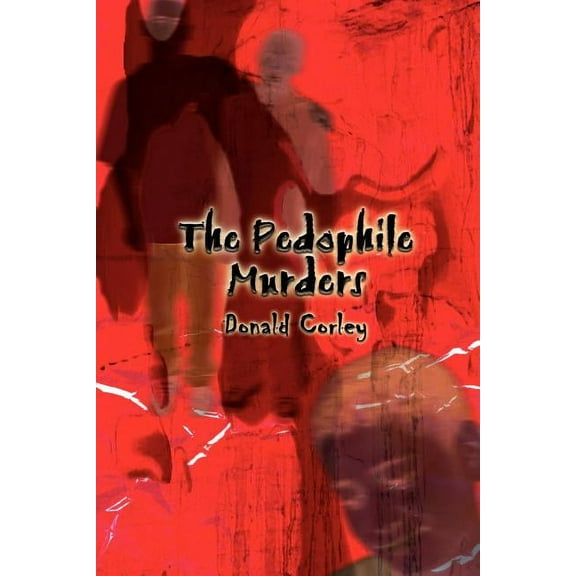 The Pedophile Murders, (Paperback)