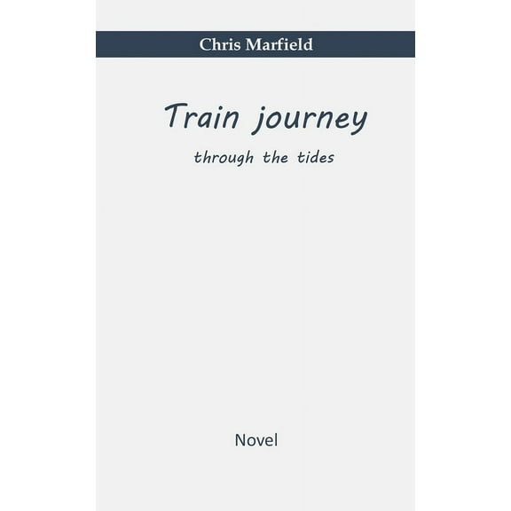 Train journey: through the tides (Paperback)