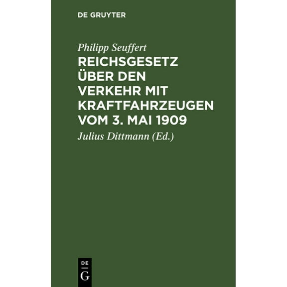 Reichsgesetz Ãber Den Verkehr Mit Kraftfahrzeugen Vom 3. Mai 1909: ErgÃ¤nzung, (Hardcover)
