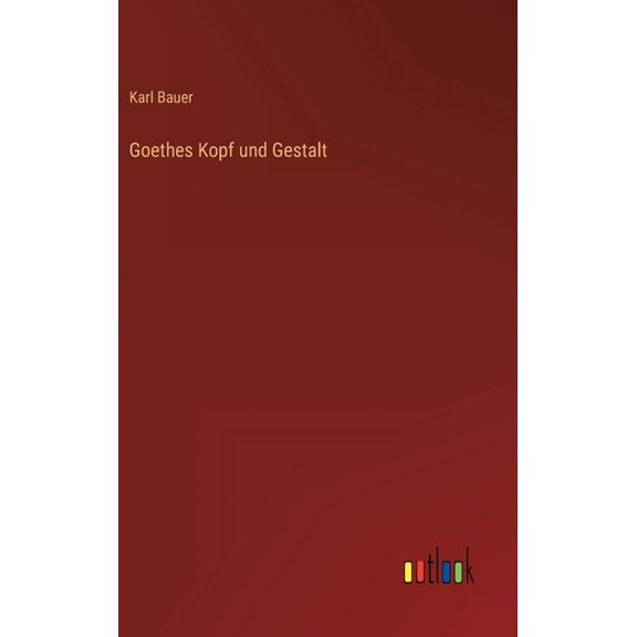 Goethes Kopf und Gestalt, (Hardcover)