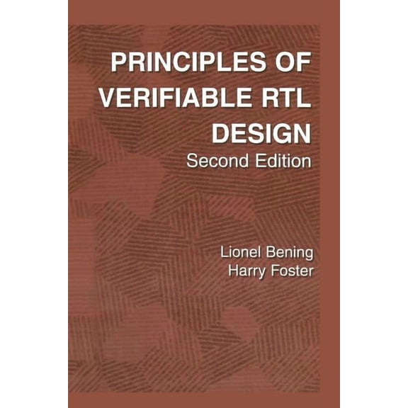 Principles of Verifiable Rtl Design: A Functional Coding Style Supporting Verification Processes in Verilog, (Paperback)