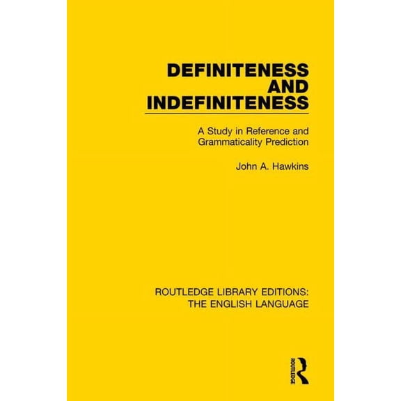 Routledge Library Editions: The English  Definiteness and Indefiniteness: A Study in Reference and Grammaticality Prediction, (Hardcover)