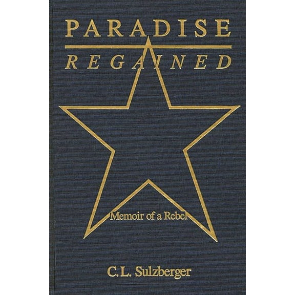 Paradise Regained: Memoir of a Rebel, (Hardcover)