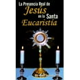 thumbnail image 1 of LA PRESENCIA REAL DE JES&Uacute;S EN LA SANTA EUCARIST&Iacute;A, 1 of 1