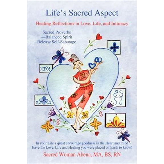 Pre-Owned Life's Sacred Aspect: Healing Reflections in Love, Life, and Intimacy, (Paperback)