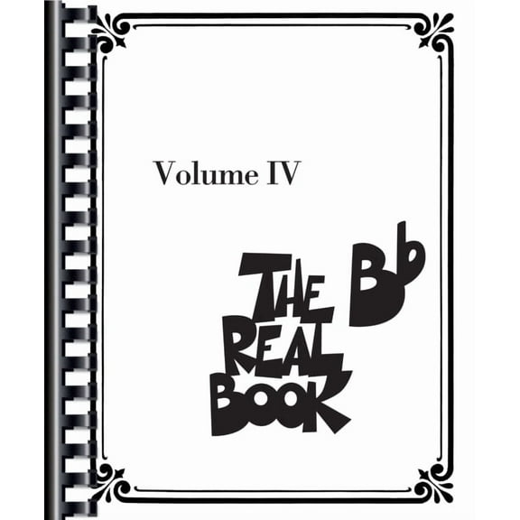 The Real Book - Volume IV: BB Edition, (Paperback)