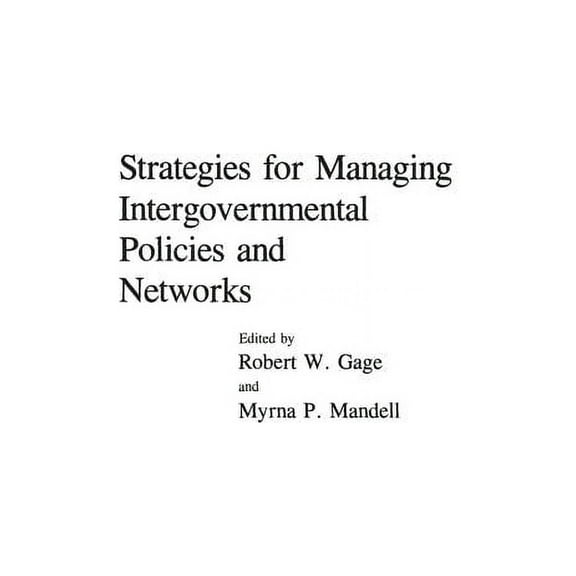 Strategies for Managing Intergovernmental Policies and Networks, (Hardcover)