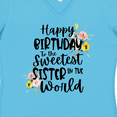 thumbnail image 4 of Inktastic Happy Birthday to the Sweetest Sister in the World Women's V-Neck T-Shirt, 4 of 5