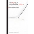 thumbnail image 1 of EL AMOR Y SU SINGULARIDAD ERÓTICA UNIVERSIDAD IBEROAMERICANA FRANCISCO GOMEZ ARZAPALO Y VILLAFAÑA, 1 of 1