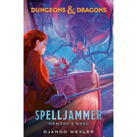 Django Wexler: Dungeons and Dragons: Spelljammer: Memory's Wake (Hardcover)