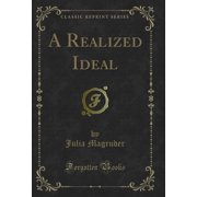 A Realized Ideal (Classic Reprint)