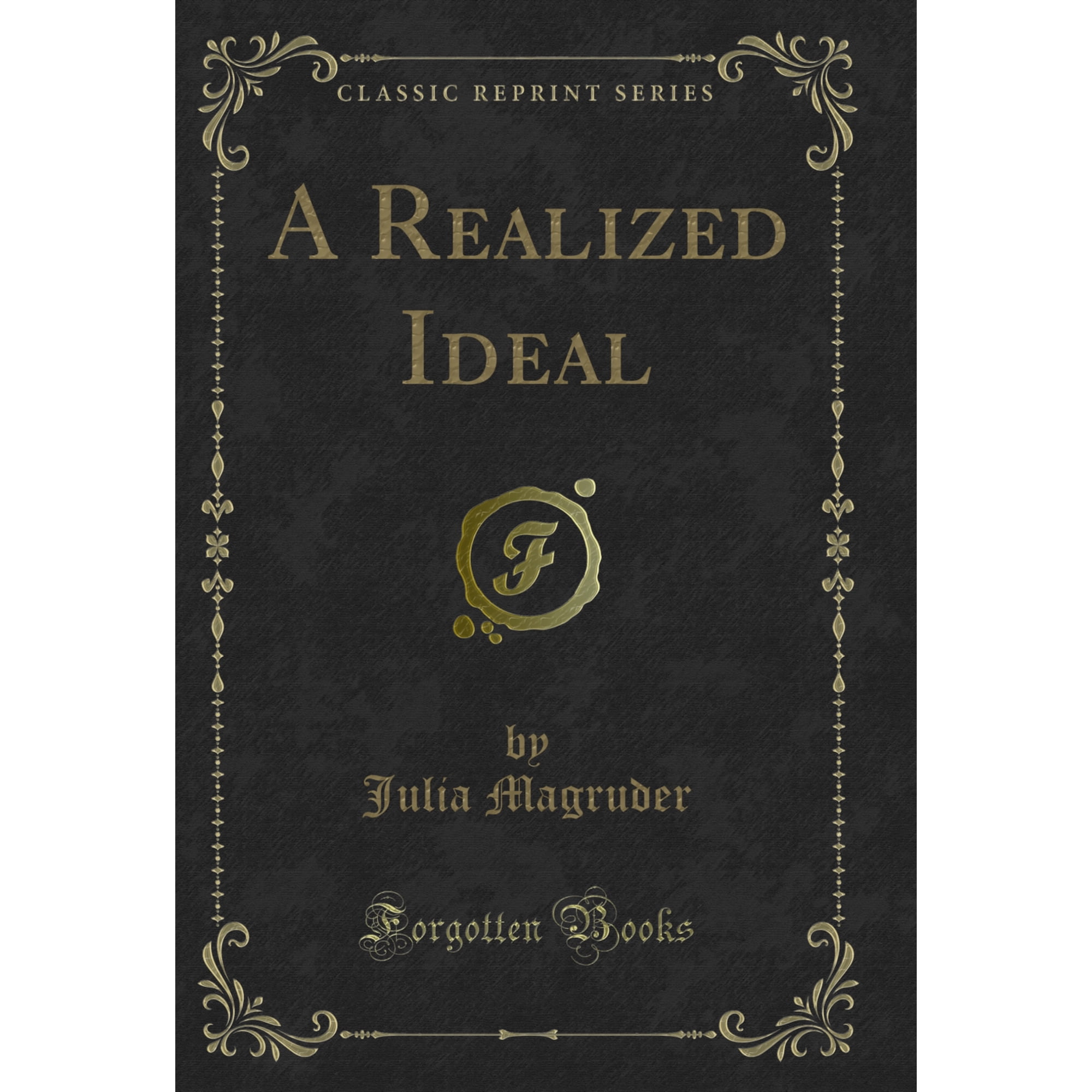A Realized Ideal (Classic Reprint)