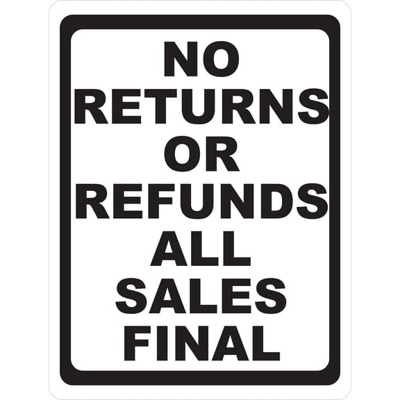 No Returns or Refunds Sign All Sales Final