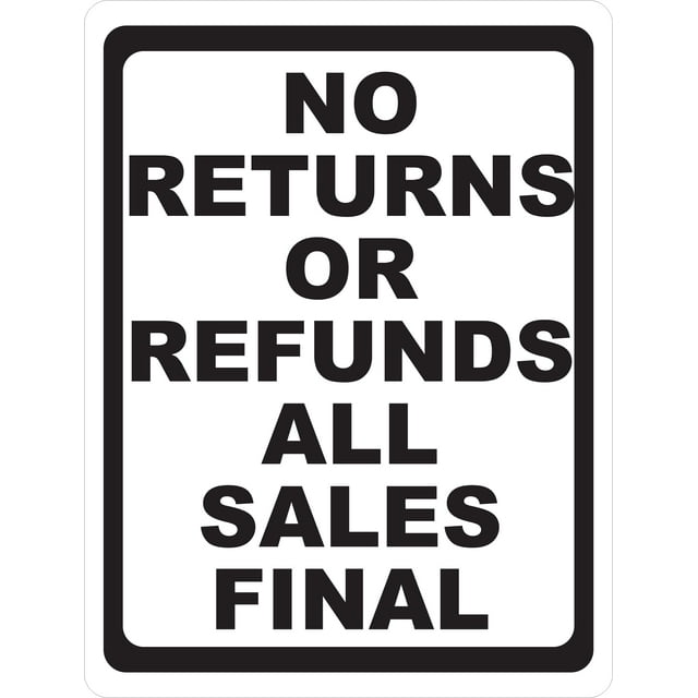No Returns or Refunds Sign All Sales Final