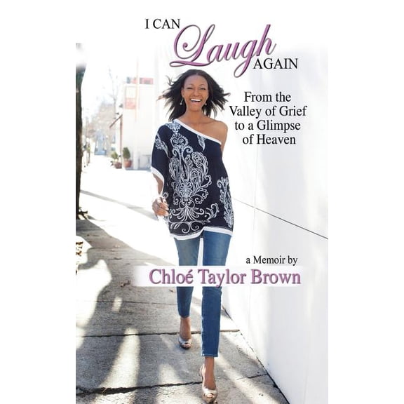 I Can Laugh Again: From the Valley of Grief to a Glimpse of Heaven, (Paperback)
