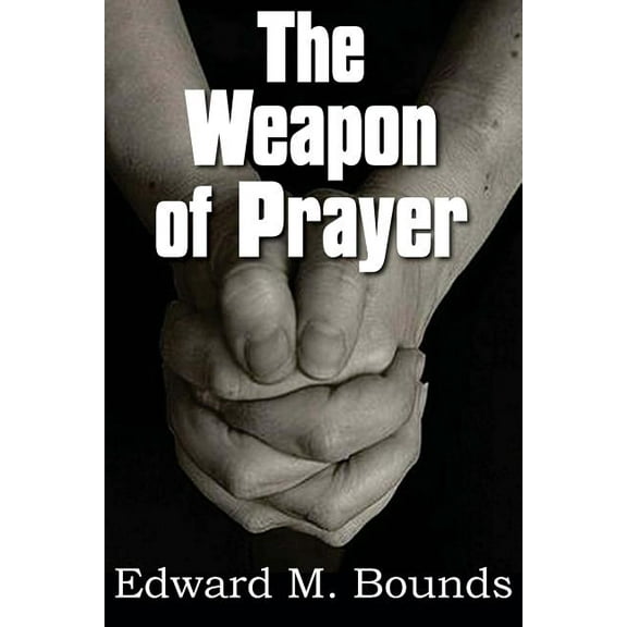 The Weapon of Prayer (Paperback)