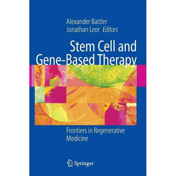 Stem Cell and Gene-Based Therapy: Frontiers in Regenerative Medicine, (Hardcover)