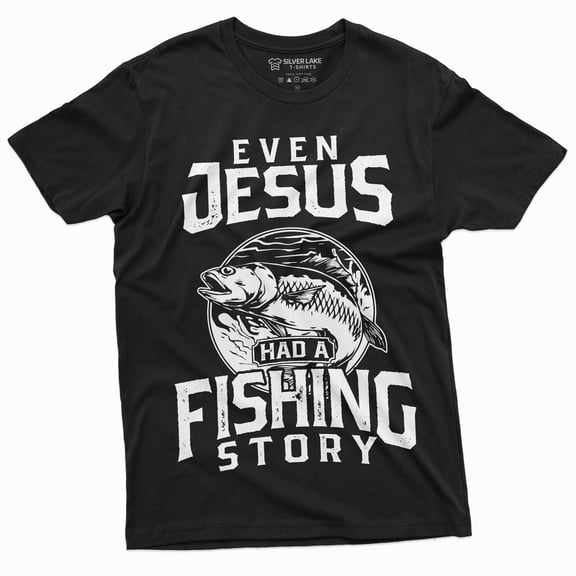 Men'S Even Jesus Had Fishing Story Funny T-Shirt Fisherman Novelty Shirt