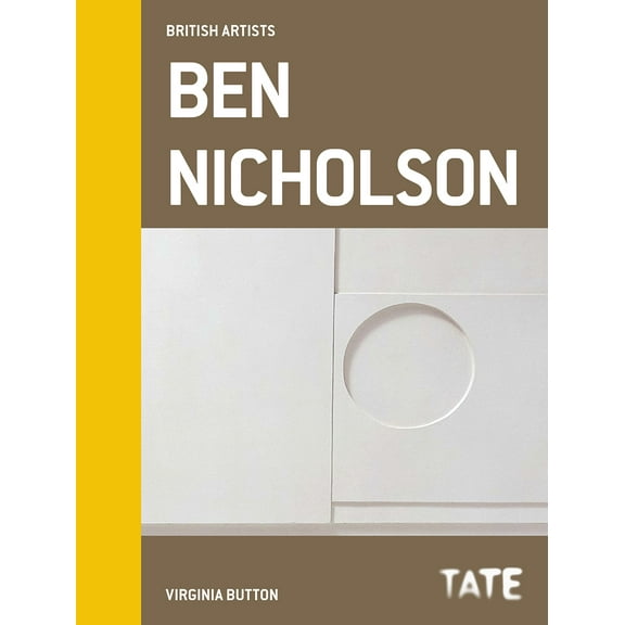 Tate British Artists: Ben Nicholson (Hardcover)
