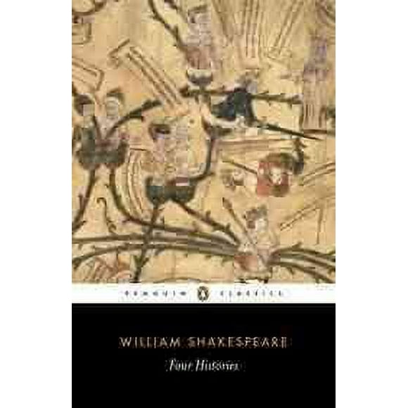 Pre-owned Four Histories : Richard II/Henry IV, Part One/Henry IV, Part Two/Henry V, Paperback by Shakespeare, William, ISBN 014043450X, ISBN-13 9780140434507