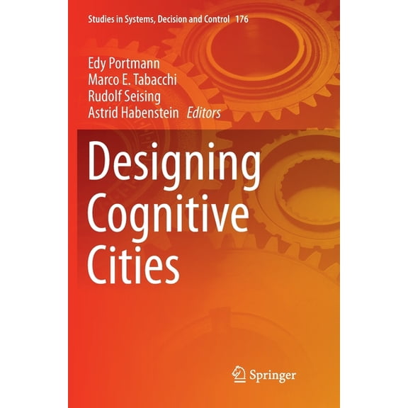 Studies in Systems, Decision and Control Designing Cognitive Cities, Book 176, (Paperback)