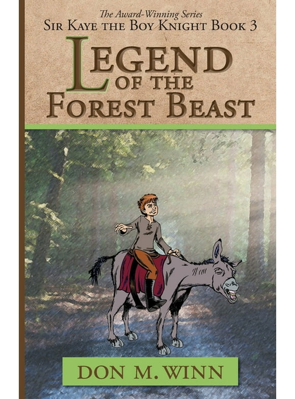 Sir Kaye the Boy Knight: Legend of the Forest Beast: Sir Kaye the Boy Knight Book 3 (Paperback)
