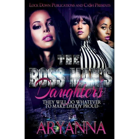 Boss Man's Daughters: The Boss Man's Daughters (Paperback)