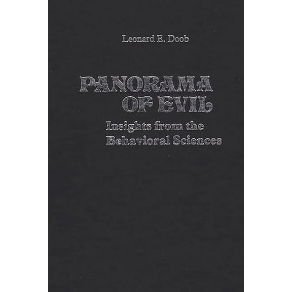 Contributions in Philosophy Panorama of Evil: Insights from the Behavioral Sciences, (Hardcover)
