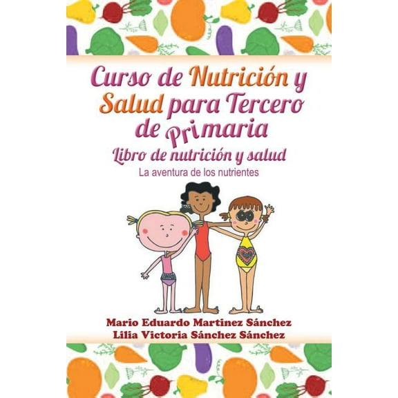 Curso de nutrici?n y salud para tercero de primaria