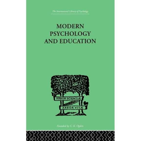 Modern Psychology And Education: A TEXT-BOOK OF PSYCHOLOGY FOR STUDENTS IN TRAINING COLLEGES and, (Paperback)