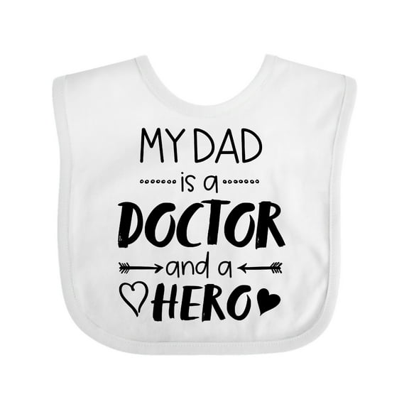 Inktastic My Dad is a Doctor and a Hero Boys or Girls Baby Bib