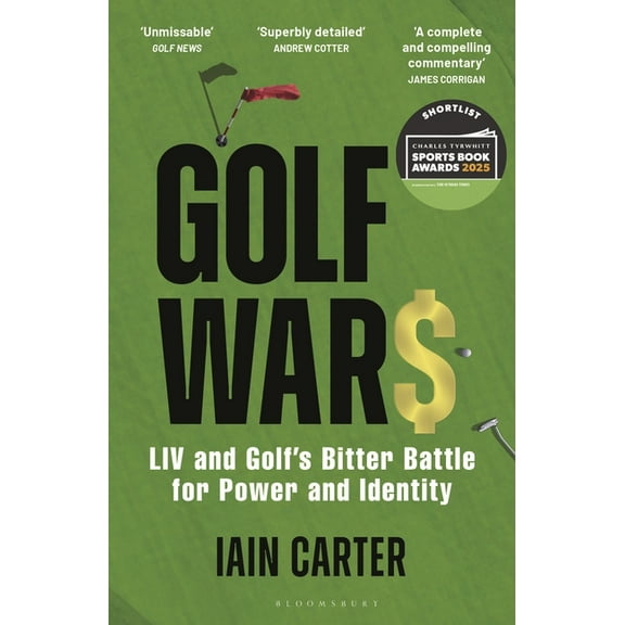 Golf Wars: LIV and Golf's Bitter Battle for Power and Identity, (Paperback)