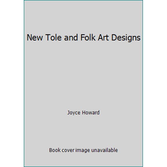 Pre-Owned New Tole and Folk Art Designs (Paperback) 0801968224 9780801968228