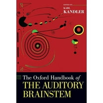 Oxford Handbooks The Oxford Handbook of the Auditory Brainstem, (Hardcover)