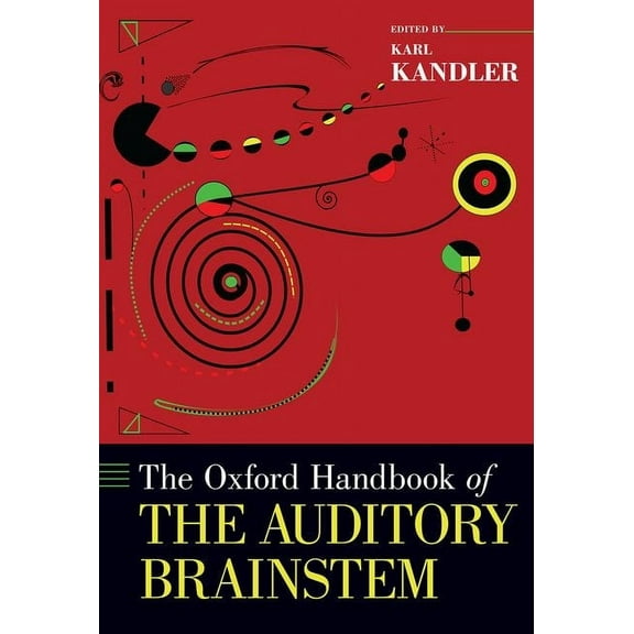 Oxford Handbooks The Oxford Handbook of the Auditory Brainstem, (Hardcover)