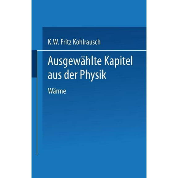 Ausgewählte Kapitel Aus Der Physik: Nach Vorlesungen an Der Technischen Hochschule in Graz, (Paperback)